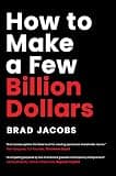 How to Make a Few Billion Dollars book cover